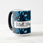 "Well Hey There" Personalized Black&Blue Botanical Magic Mug<br><div class="desc">Customize this mug with your own saying for a personalized gift! Lush Black, Blue, and White Botanical is from an original watercolor painting by the artist/seller. Design is called Midnight Stroll. Great for that personal who has everything! This mug design appears from outta nowhere when filled with a hot beverage....</div>