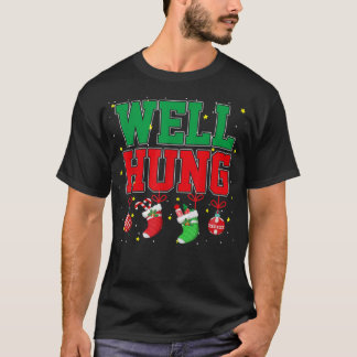 Well Hung Christmas funny Christmas stocking Gifts T-Shirt