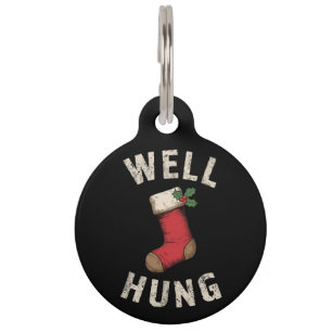 Well Hung Dirty Christmas Stocking Holiday Gift  Pet ID Tag