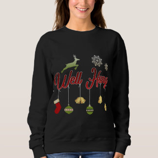 Well Hung Funny Christmas Innuendo Xmas Stocking H Sweatshirt