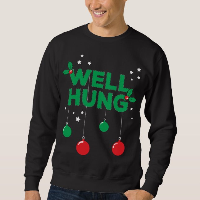 Well Hung - Funny Hanging Christmas Lights Sweatshirt (Front)