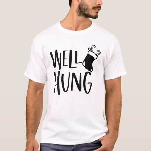 Well Hung Stocking Funny Christmas T_Shirt