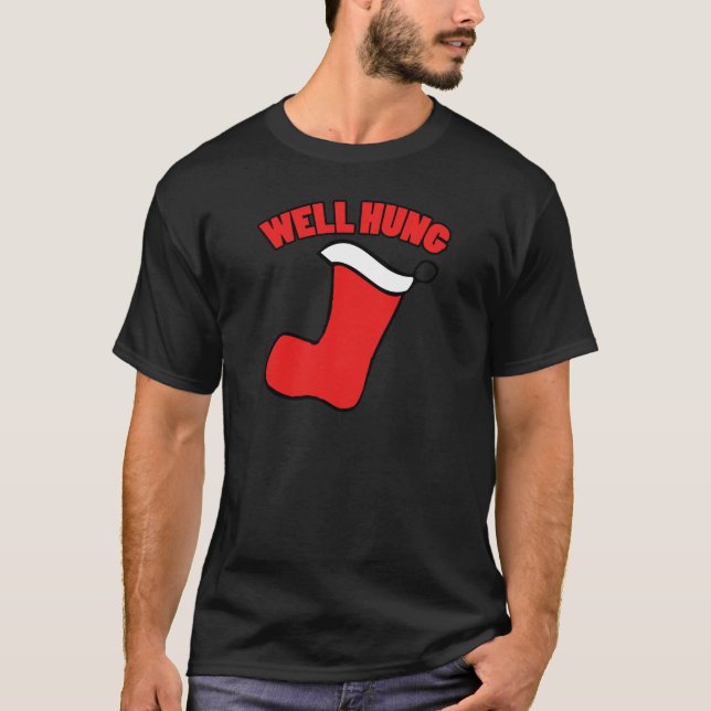Well hung stocking T-Shirt (Front)