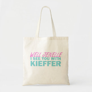 Well Jenelle I See You With Kieffer Tote Bag