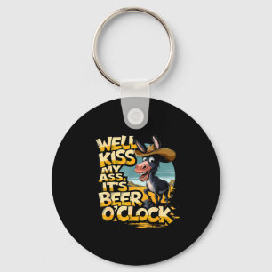 Well Kiss My It's Beer O' Clock Drinking Beer Keychain