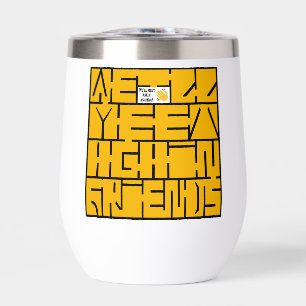 We'll Meet Again, Friends Thermal Wine Tumbler