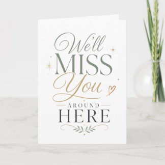 We'll Miss You Around Here Farewell Coworker Quote Card