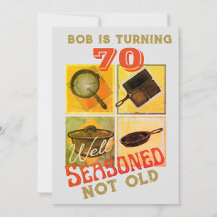 Well Seasoned Not Old Birthday Party  Invitation