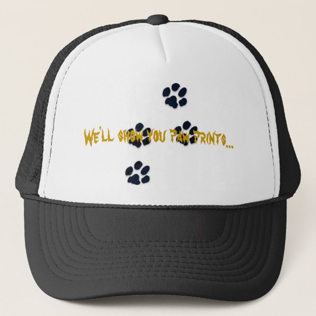 We'll show you paw prints... trucker hat (Front)