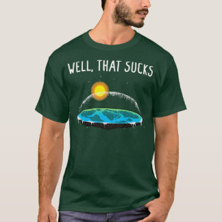 Well That Sucks 7 T-Shirt