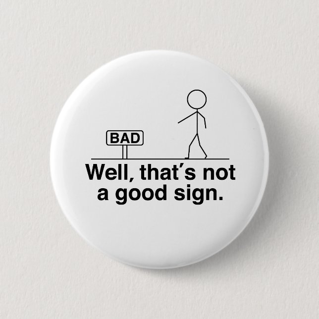 Well that's not a good sign button (Front)