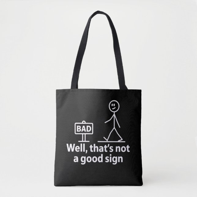 Well Thats Not A Good Sign Funny Meme Tote Bag (Front)