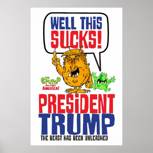 Well this Sucks President Trump Poster