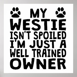 Well Trained Westie Owner Poster