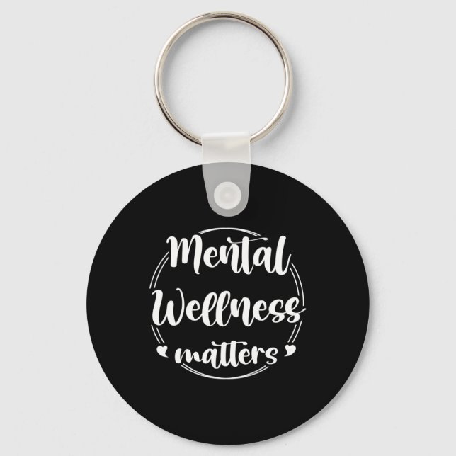Wellness Problems Mental Health Awareness Support  Keychain (Front)