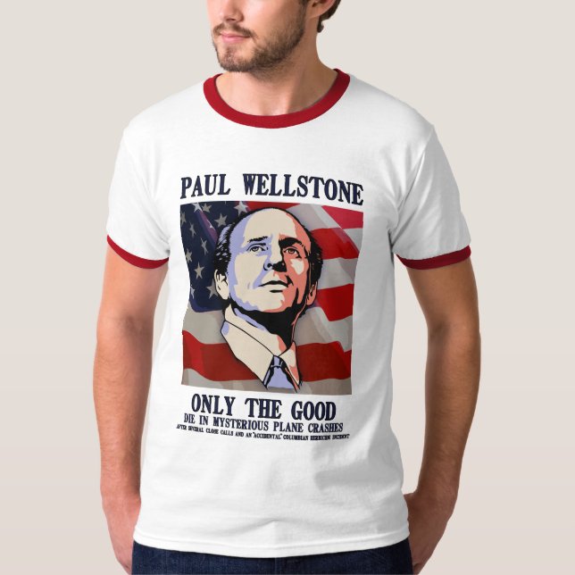 Wellstone - Only the Good T-Shirt (Front)