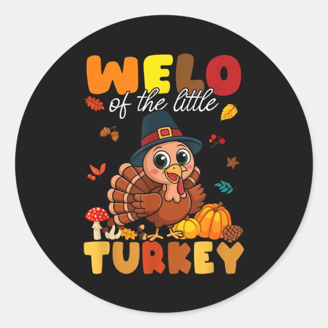 Welo Of The Little Turkey Thanksgiving Baby Shower Classic Round Sticker (Front)