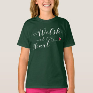 Welsh At Heart Tee Shirt, Wales
