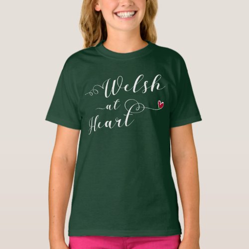 Welsh At Heart Tee Shirt Wales