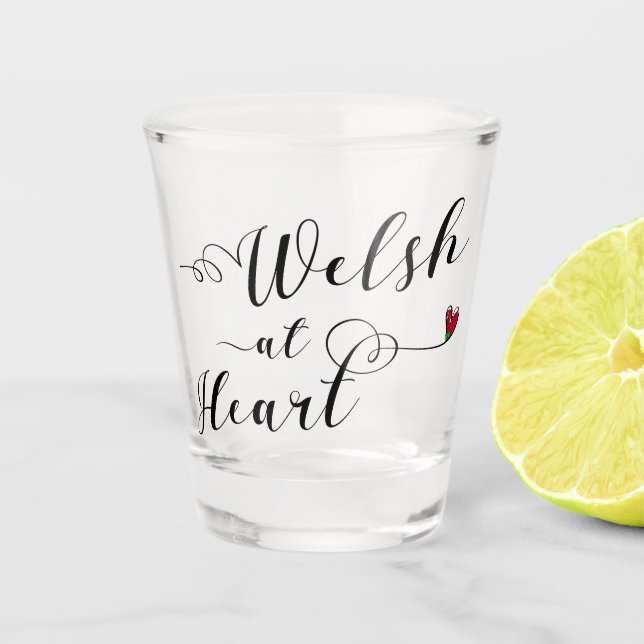 Welsh At Heart, Wales Shot Glass (Front)