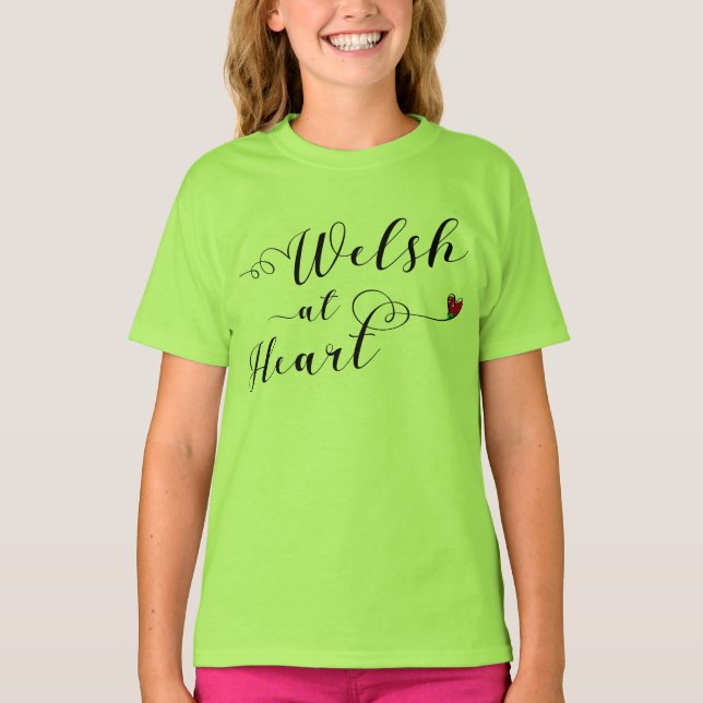 Welsh At Heart, Wales T-Shirt (Front)