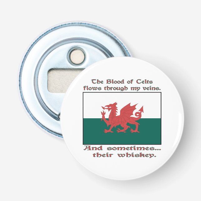 Welsh Blood of Celts Flows Veins Sometimes Whiskey Bottle Opener (Front)