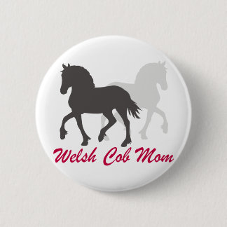Welsh Cob Mom Pinback Button