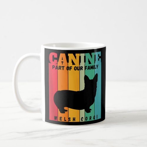 Welsh Corgi dog Canine Part of our family Tank Top Coffee Mug