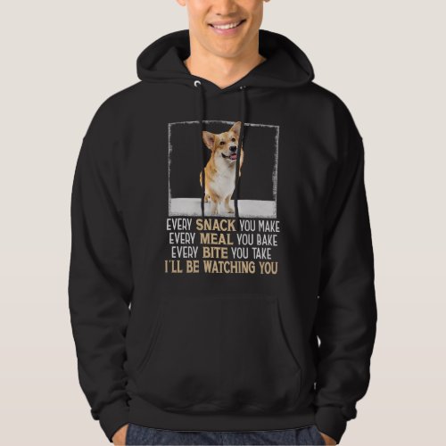 Welsh Corgi Every Snack You Make Ill Be Watching Y Hoodie