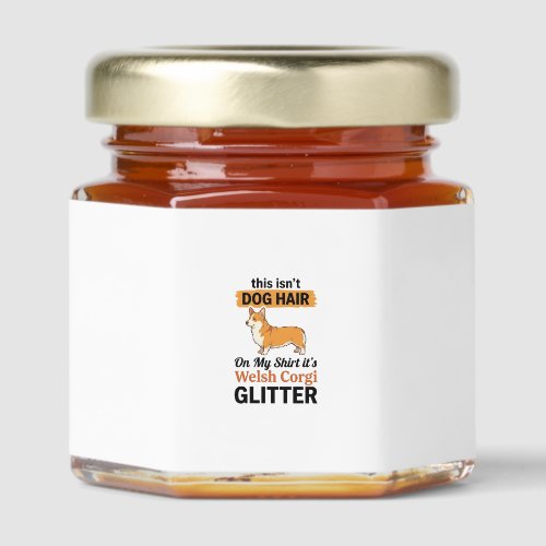 Welsh Corgi Glitter Funny Dog Lover T-Shirt Design Honey Jar Favors