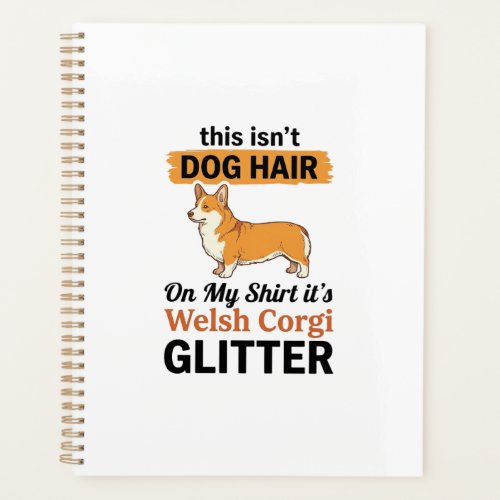 Welsh Corgi Glitter Funny Dog Lover T-Shirt Design Planner