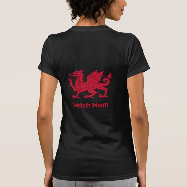 Welsh Mom, Red Dragon & Wales fashion / Cymru T-Shirt (Back)