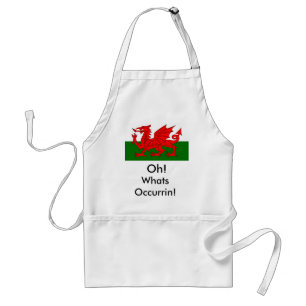 welsh, Oh! , Whats Occurrin! Adult Apron