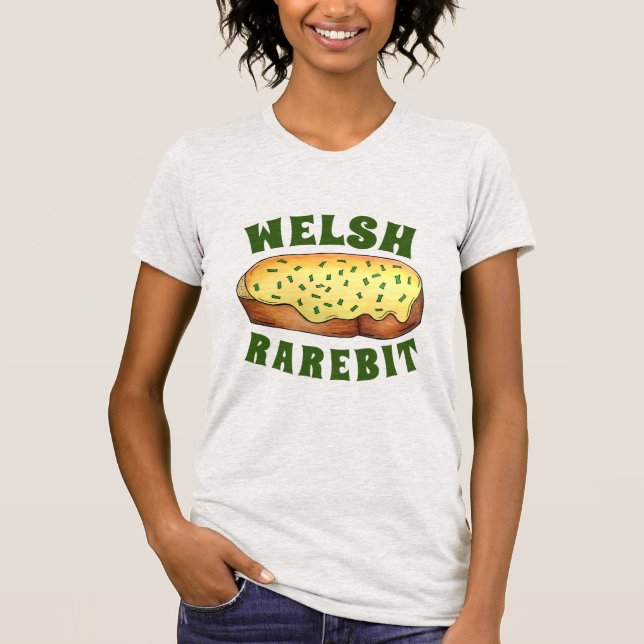 Welsh Rarebit Savoury Cheese Toast British Food UK T-Shirt (Front)