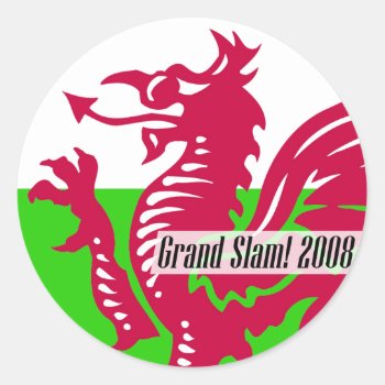 Welsh Rugby Grand Slam! 2008 Sticker by velvetsky at Zazzle