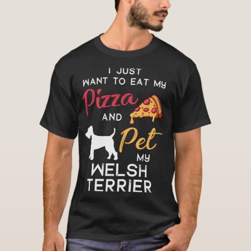 Welsh Terrier Dog Pizza lover owner Christmas Birt T_Shirt