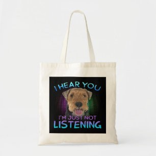 Welsh Terrier I hear you not listening Tote Bag