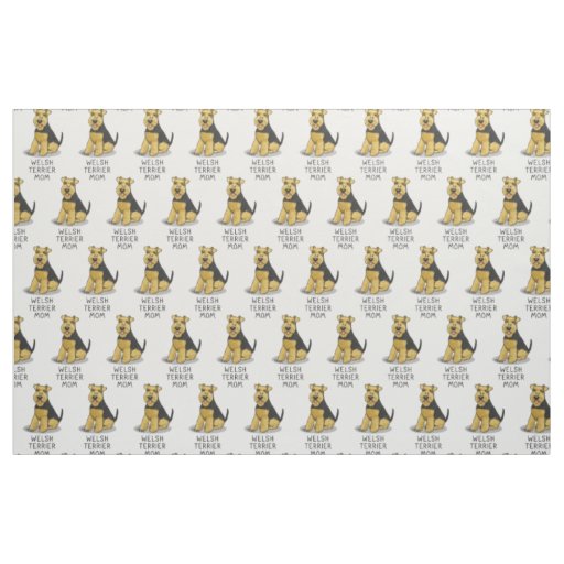 Welsh Terrier Mom - Cute Dog Mom Fabric