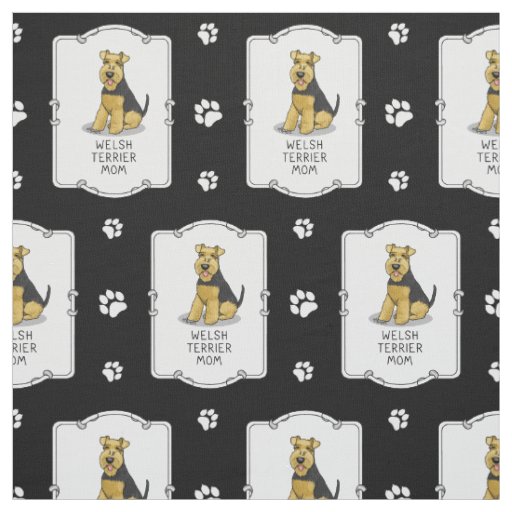 Welsh Terrier Mom - Cute Dog Mom Fabric