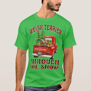 Welsh Terrier Through The Snow Christmas Truck Pla T-Shirt