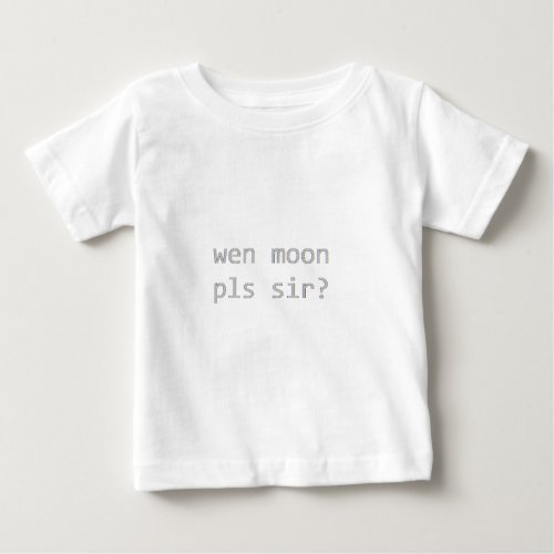 wen moon pls sir baby T_Shirt