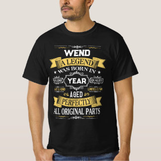 WEND A Legend Was Born in Year T-Shirt