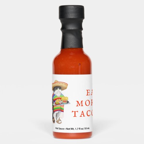 WENDELITO CAT Eat More Tacos Hot Sauce