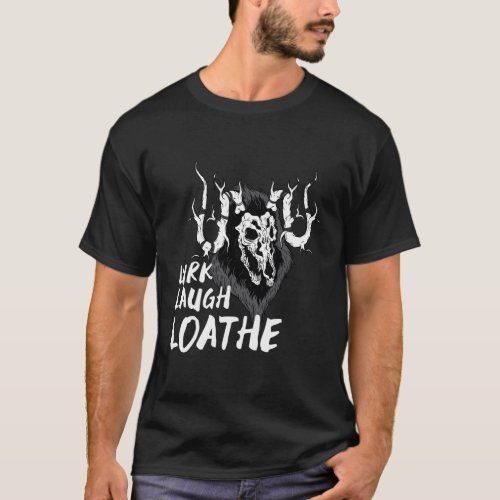 Wendigo Lurk Laugh Loathe T_Shirt