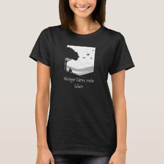 Weniger Lärm, mehr Leben – Minimalistisches T-Shir T-Shirt