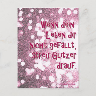 Wenn dein Leben..streu Glitzer drauf. Postkarte Postcard