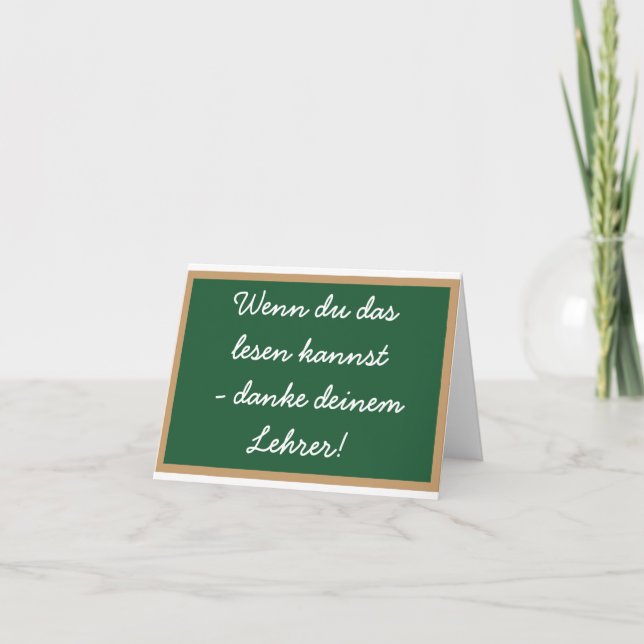 Wenn du das lesen  kannst - danke  deinem Lehrer! Thank You Card (Front)