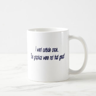 went outside coffee mug