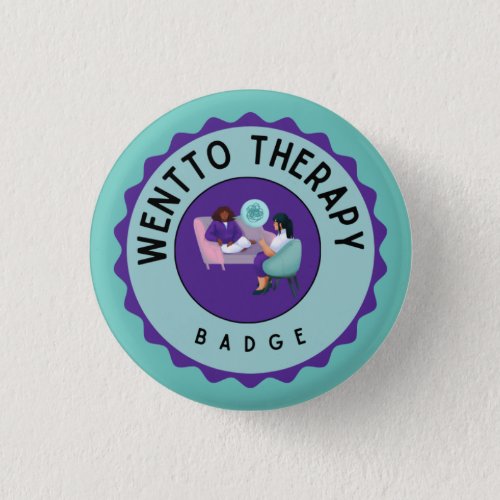 Went to therapy badge button