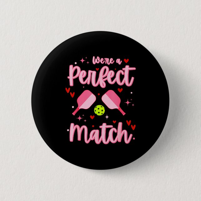 We're A Perfect Match Funny Ckleball Valentines Da Button (Front)